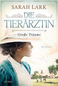 Cover for Lark · Die Tierärztin - Große Träume (Bog)