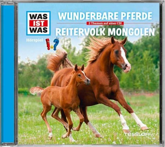 Folge 56: Wunderbare Pferde / Reitervolk Mongolen - Was Ist Was - Musik - SAMMEL-LABEL - 9783788643331 - 4. März 2016