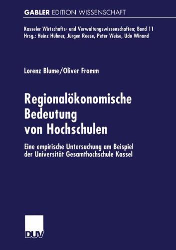 Cover for Gesellschaft Zur Erforschung Der Politischen Systeme in Deut · Regionaloekonomische Bedeutung Von Hochschulen: Eine Empirische Untersuchung Am Beispiel Der Universitat Gesamthochschule Kassel - Kasseler Wirtschafts- Und Verwaltungswissenschaften (Paperback Book) [2000 edition] (2000)