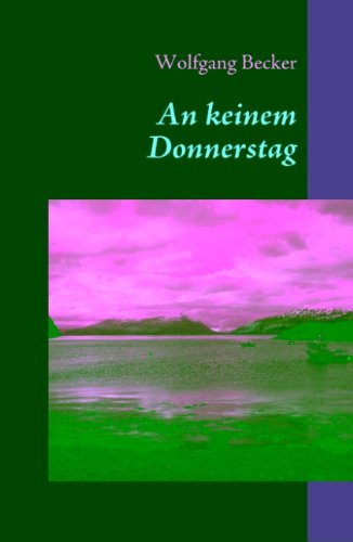 Cover for Wolfgang Becker · An Keinem Donnerstag (Paperback Book) [German edition] (2009)