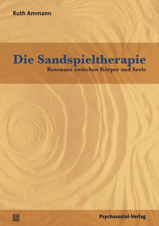 Cover for Ammann · Die Sandspieltherapie (Book)