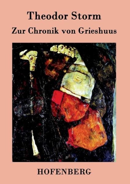 Cover for Theodor Storm · Zur Chronik Von Grieshuus (Paperback Bog) (2016)