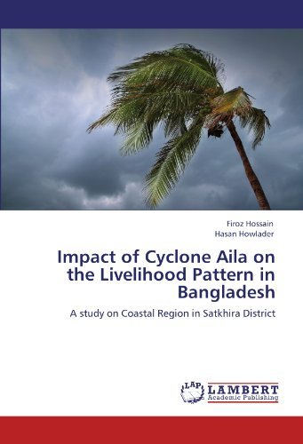 Cover for Hasan Howlader · Impact of Cyclone Aila on the Livelihood Pattern in Bangladesh: a Study on Coastal Region in Satkhira District (Pocketbok) (2011)