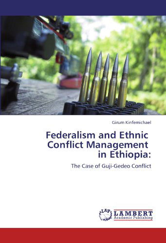 Cover for Girum Kinfemichael · Federalism and Ethnic   Conflict Management   in Ethiopia:: the Case of Guji-gedeo Conflict (Pocketbok) (2012)