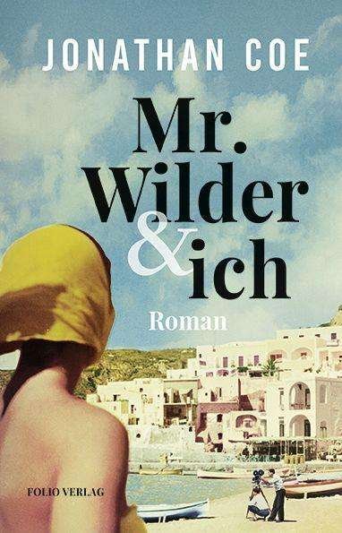 Cover for Jonathan Coe · Mr. Wilder und ich (Hardcover bog) (2021)