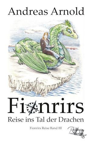 Cover for Andreas Arnold · Fionrirs Reise 03 ins Tal der Drachen (Pocketbok) (2019)