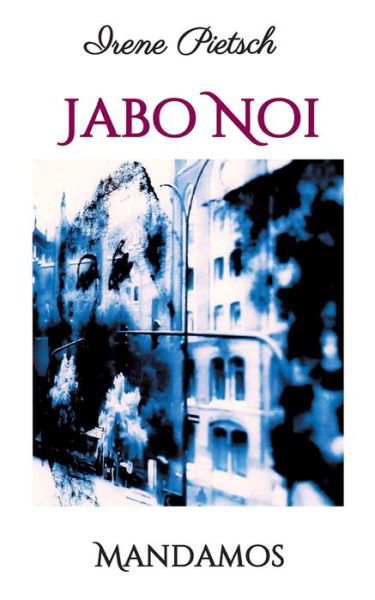 Cover for Pietsch · Jabo Noi (Book) (2017)