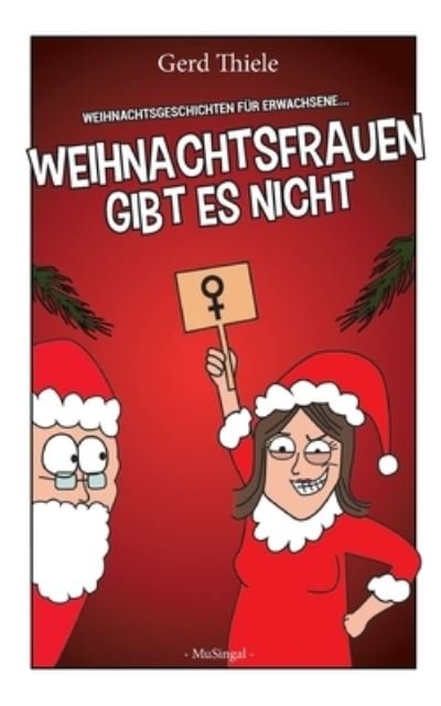 Weihnachtsfrauen gibt es nicht - Thiele - Böcker -  - 9783948870331 - 4 november 2020