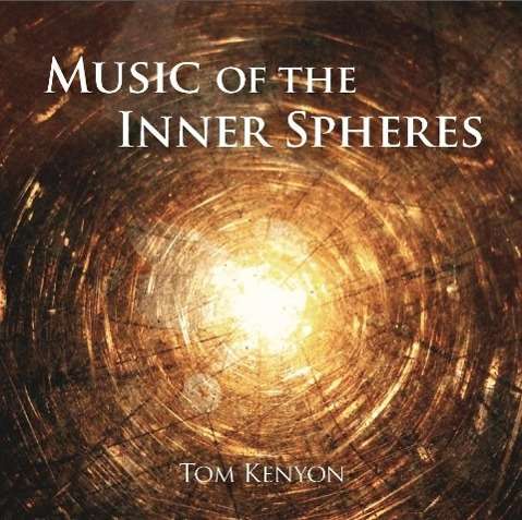 Cover for Kenyon · Kenyon, Tom: Music of the Inner Spheres (CD) (2016)