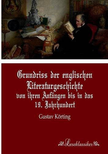 Cover for Gustav Korting · Grundriss Der Englischen Literaturgeschichte (Taschenbuch) [German edition] (2013)