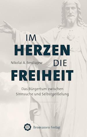 Cover for Nikolai Berdjajew · Im Herzen die Freiheit (Paperback Book) (2018)