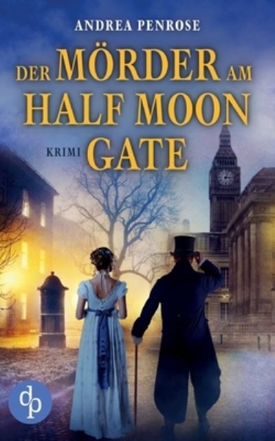 Der Moerder am Half Moon Gate - Tobias Eckerlein - Books - DP Verlag - 9783968175331 - August 13, 2021