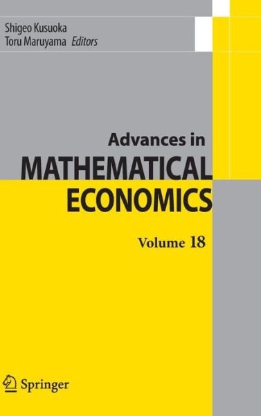 Toru Maruyama · Advances in Mathematical Economics Volume 18 - Advances in Mathematical Economics (Inbunden Bok) [2014 edition] (2014)