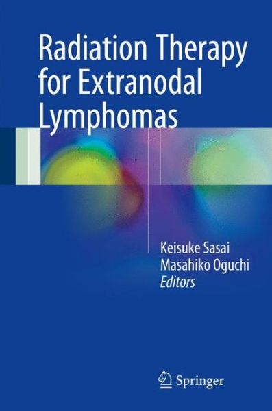 Cover for Radiation Therapy for Extranodal Lymphomas (Innbunden bok) [1st ed. 2017 edition] (2017)