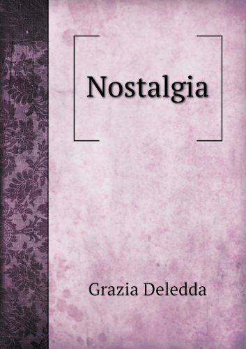 Cover for Grazia Deledda · Nostalgia (Paperback Book) (2013)