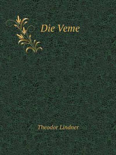 Cover for Theodor Lindner · Die Veme (Paperback Book) [German edition] (2014)