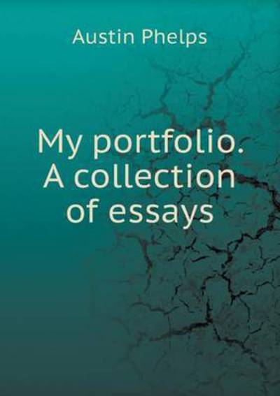 Cover for Austin Phelps · My Portfolio. a Collection of Essays (Paperback Book) (2015)