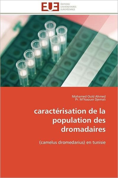 Cover for Pr. M'naouer Djemali · Caractérisation De La Population Des Dromadaires: (Camelus Dromedarius) en Tunisie (Pocketbok) [French edition] (2018)