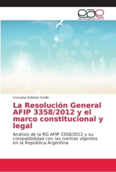 Cover for Osella · La Resolución General AFIP 3358/ (Bok) (2018)