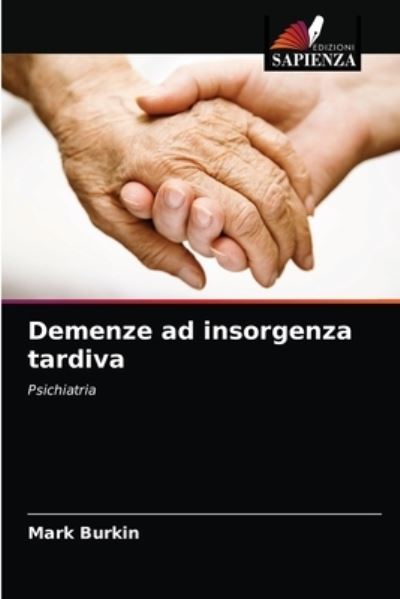 Cover for Mark Burkin · Demenze ad insorgenza tardiva (Paperback Book) (2021)