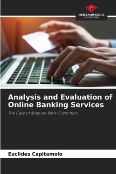 Cover for Euclides Capitamolo · Analysis and Evaluation of Online Banking Services (Taschenbuch) (2021)