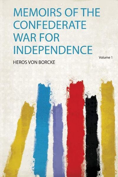 Cover for Heros von Borcke · Memoirs of the Confederate War for Independence: Civil War Memories Series (Paperback Book) (2019)