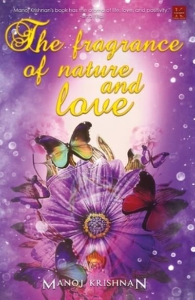 Cover for Manoj Krishnan · The Fragrance of Nature and Love (Paperback Book) (2017)