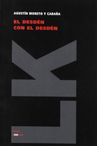 El Desdén Con El Desdén (Teatro) (Spanish Edition) - Agustín Moreto Y Cabaña - Livres - Linkgua - 9788496428331 - 2014