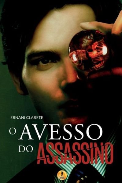 Cover for Ernani Clarete · O Avesso do Assassino (Taschenbuch) (2017)