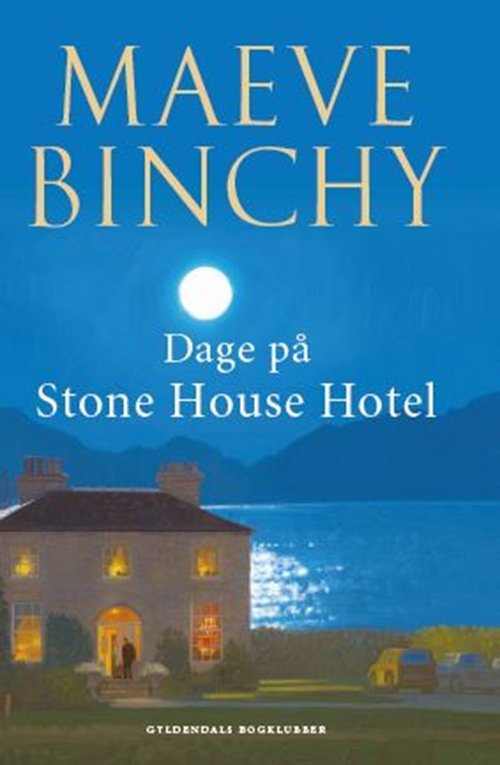 Cover for Maeve Binchy · Dage på Stone House Hotel (Bound Book) [1. Painos] [Indbundet] (2014)