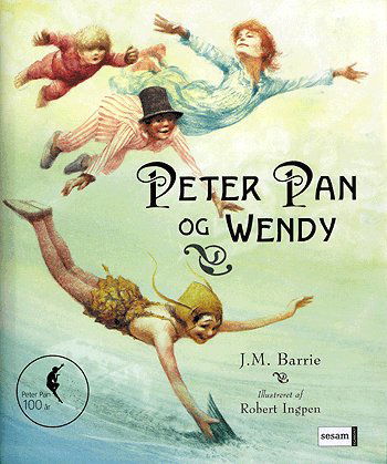 Cover for J. M. Barrie · Robert Ingpen: Peter Pan og Wendy (Bound Book) [1st edition] (2004)