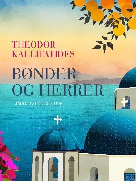 Cover for Theodor Kallifatides · Bønder og herrer (Sewn Spine Book) [2.º edición] (2017)