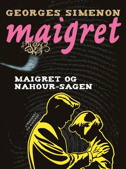 Cover for Georges Simenon · Maigret: Maigret og Nahour-sagen (Sewn Spine Book) [1º edição] (2018)