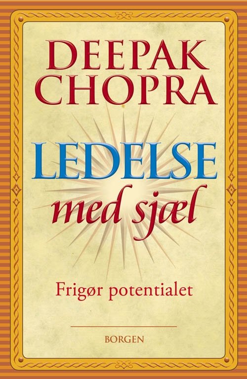 Cover for Deepak Chopra · Ledelse med sjæl (Heftet bok) [1. utgave] (2011)