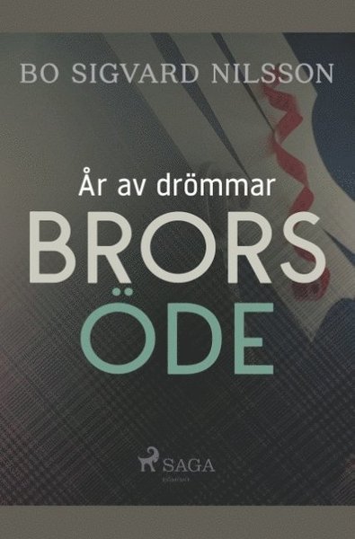 Cover for Bo Sigvard Nilsson · År av drömmar: Brors öde (Buch) (2019)