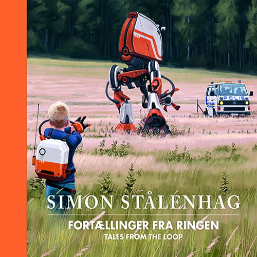 Tales from the Loop - Fortællinger fra Ringen - Simon Stålenhag - Bücher - Forlaget Alvilda - 9788741500331 - 1. Mai 2020