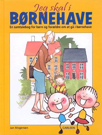 Cover for Jan Mogensen · Jeg skal i børnehave (Bok) [1:a utgåva] (2003)
