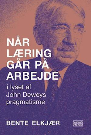 Cover for Bente Elkjær · Når læring går på arbejde (Sewn Spine Book) [2nd edition] (2022)