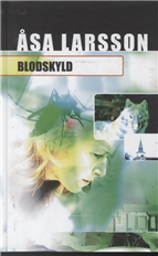 Cover for Åsa Larsson · Blodskyld (Innbunden bok) [1. utgave] [Indbundet] (2005)