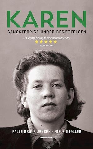 Cover for Niels Kjøller og Palle Bruus-Jensen · Karen - gangsterpige under besættelsen PB (Paperback Book) [1st edition] (2018)