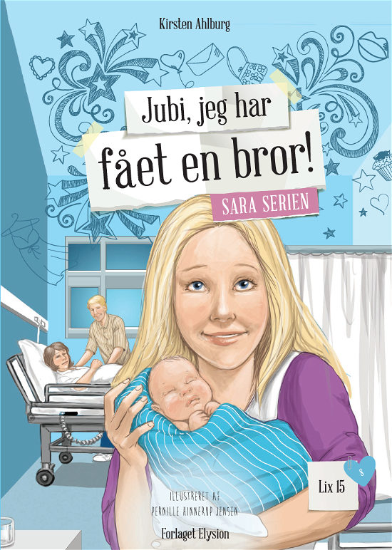 Cover for Kirsten Ahlburg · Sara serien: Jubi! Jeg har fået en bror! (Hardcover Book) [1.º edición] (2016)