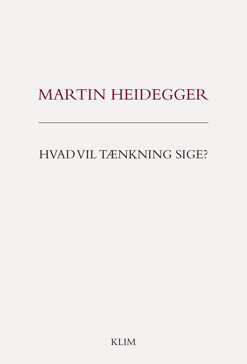 Cover for Martin Heidegger · Hvad vil tænkning sige? (Sewn Spine Book) [1.º edición] (2012)