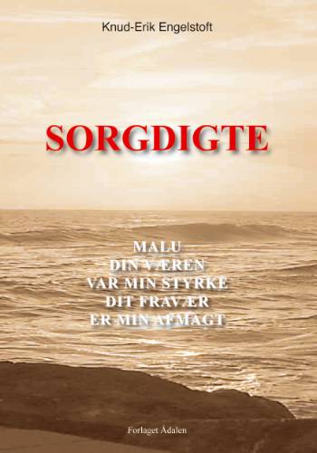 Sorgdigte - Knud-Erik Engelstoft - Books - Ådalen - 9788791365331 - October 1, 2008