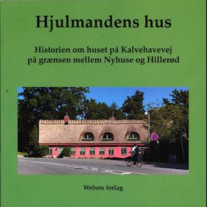 Cover for Lennard Weber · Hjulemandens hus (Sewn Spine Book) [1º edição] (2020)