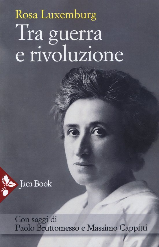 Cover for Rosa Luxemburg · Tra Guerra E Rivoluzione. Nuova Ediz. (Bok)