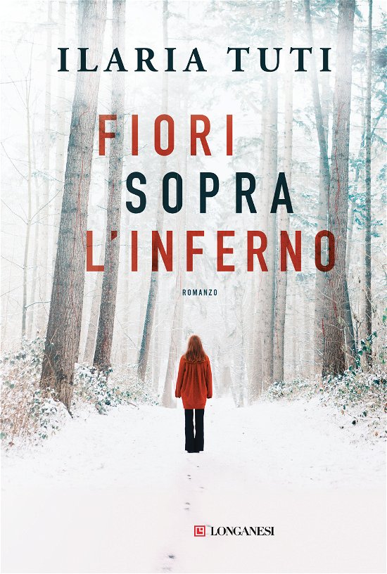Cover for Ilaria Tuti · Fiori Sopra L'inferno. Nuova Ediz. (Bog)