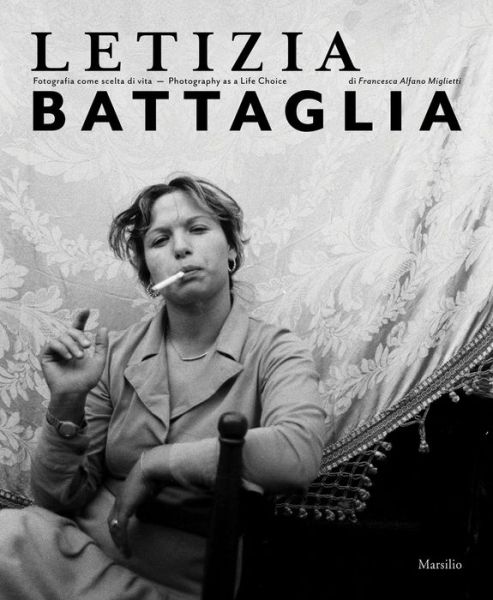 Cover for Letizia Battaglia: Photography as a Life Choice (Hardcover Book) (2019)