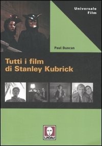 Cover for Paul Duncan · Tutti I Film Di Stanley Kubrick (Buch)