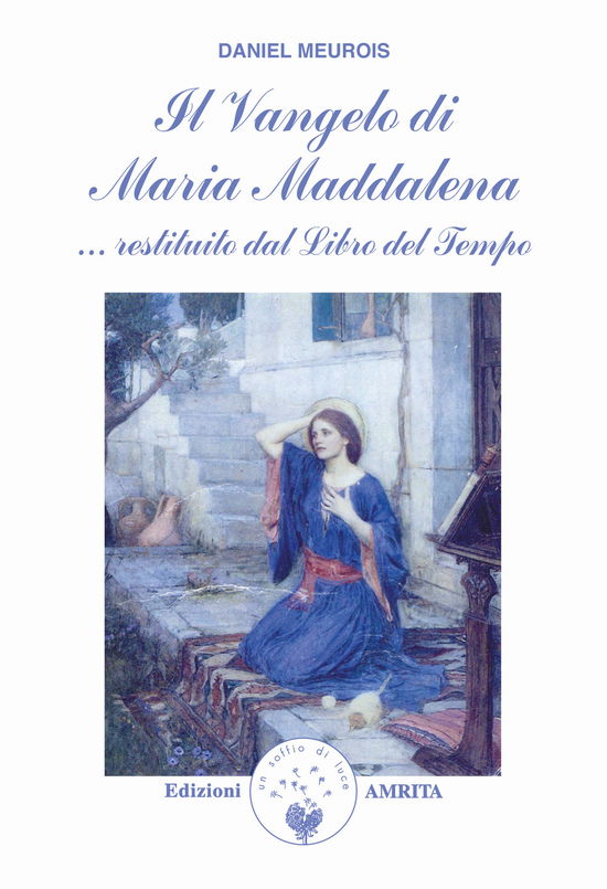 Cover for Daniel Meurois · Il Vangelo Di Maria Maddalena... Restituito Dal Libro Del Tempo (Book)