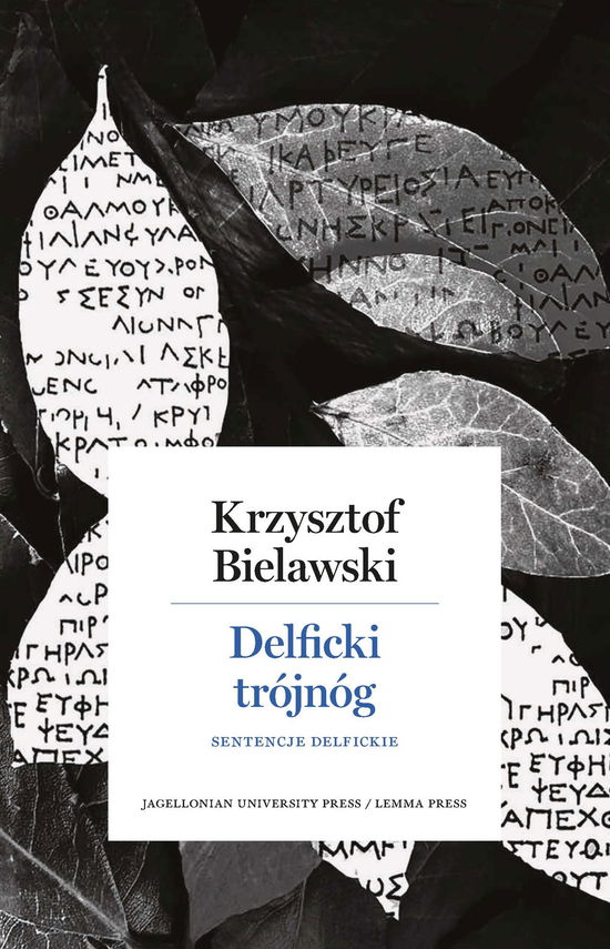 Cover for Krzysztof Bielawski · Delficki Trojnog. Sentencje Delfickie. Opracowanie, Przek?Ad, Komentarz (Book)